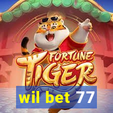 wil bet 77